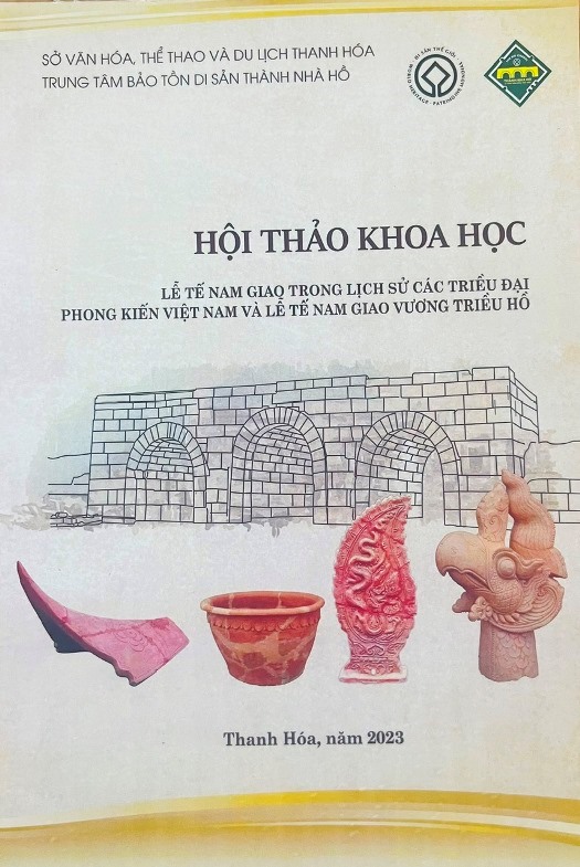 HỘI THẢO KHOA HỌC: Lễ tế Nam Giao trong lịch sử các triều đại phong kiến Việt Nam và Lễ tế giao Vương triều Hồ